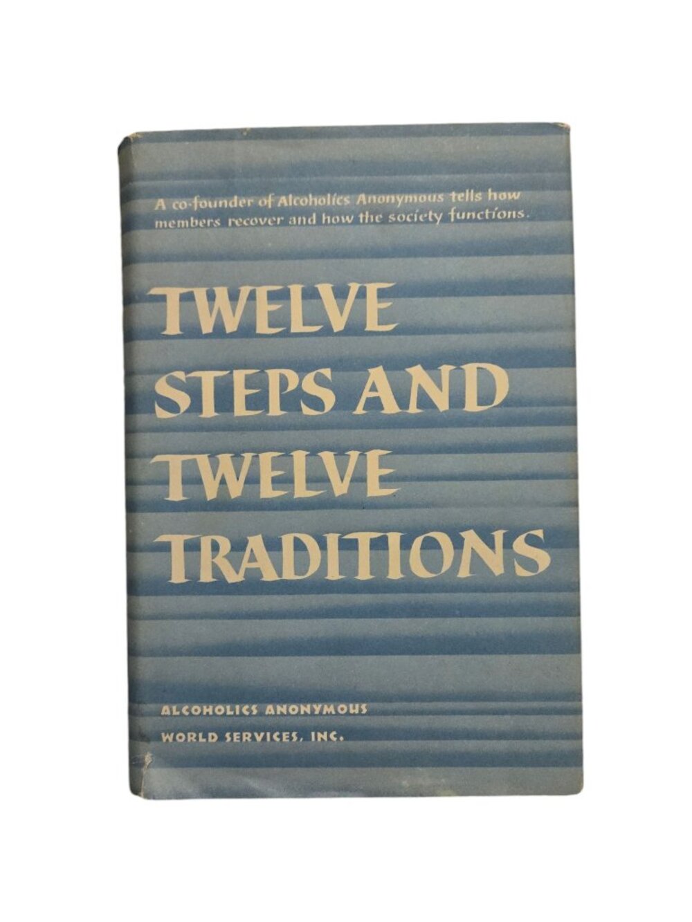 Twelve Steps And Twelve Traditions Alcoholics Anonymous 18th Printing 1979